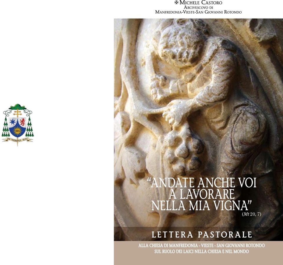 (Mt 20, 7) Lettera pastorale alla Chiesa di Manfredonia -