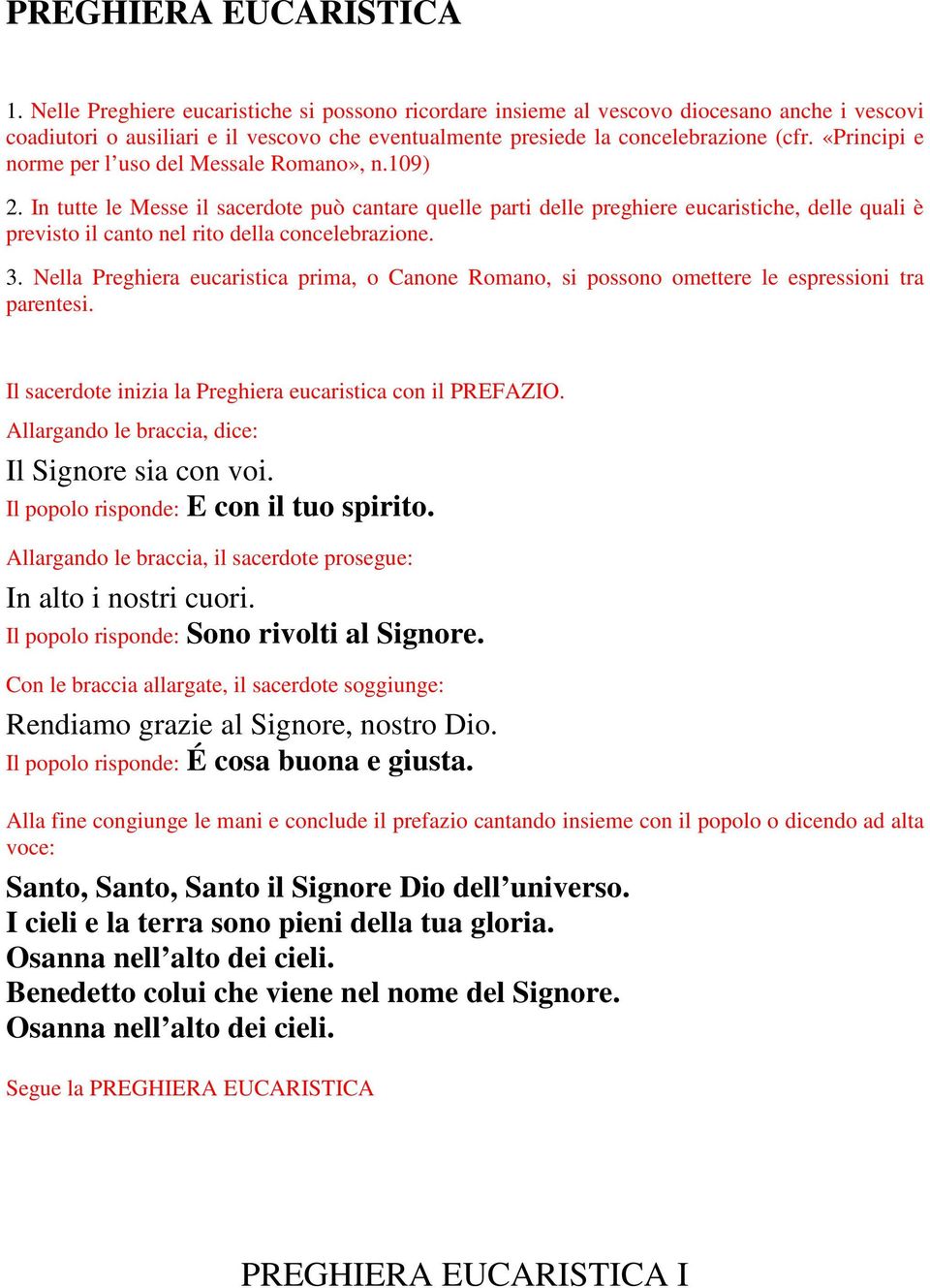 «Principi e norme per l uso del Messale Romano», n.109) 2.