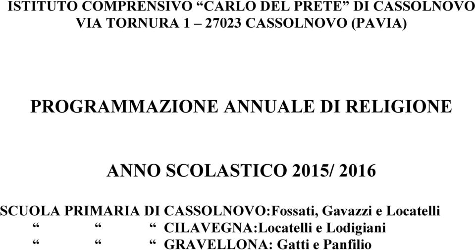 SCOLASTICO 2015/ 2016 SCUOLA PRIMARIA DI CASSOLNOVO:Fossati,