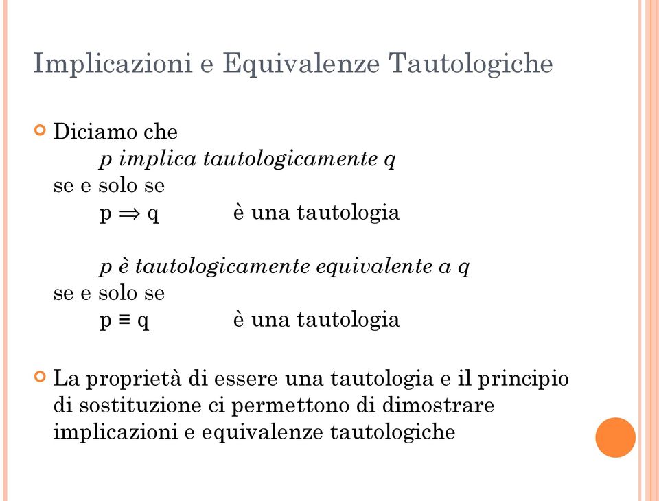 se p q è una tautologia La proprietà di essere una tautologia e il principio di
