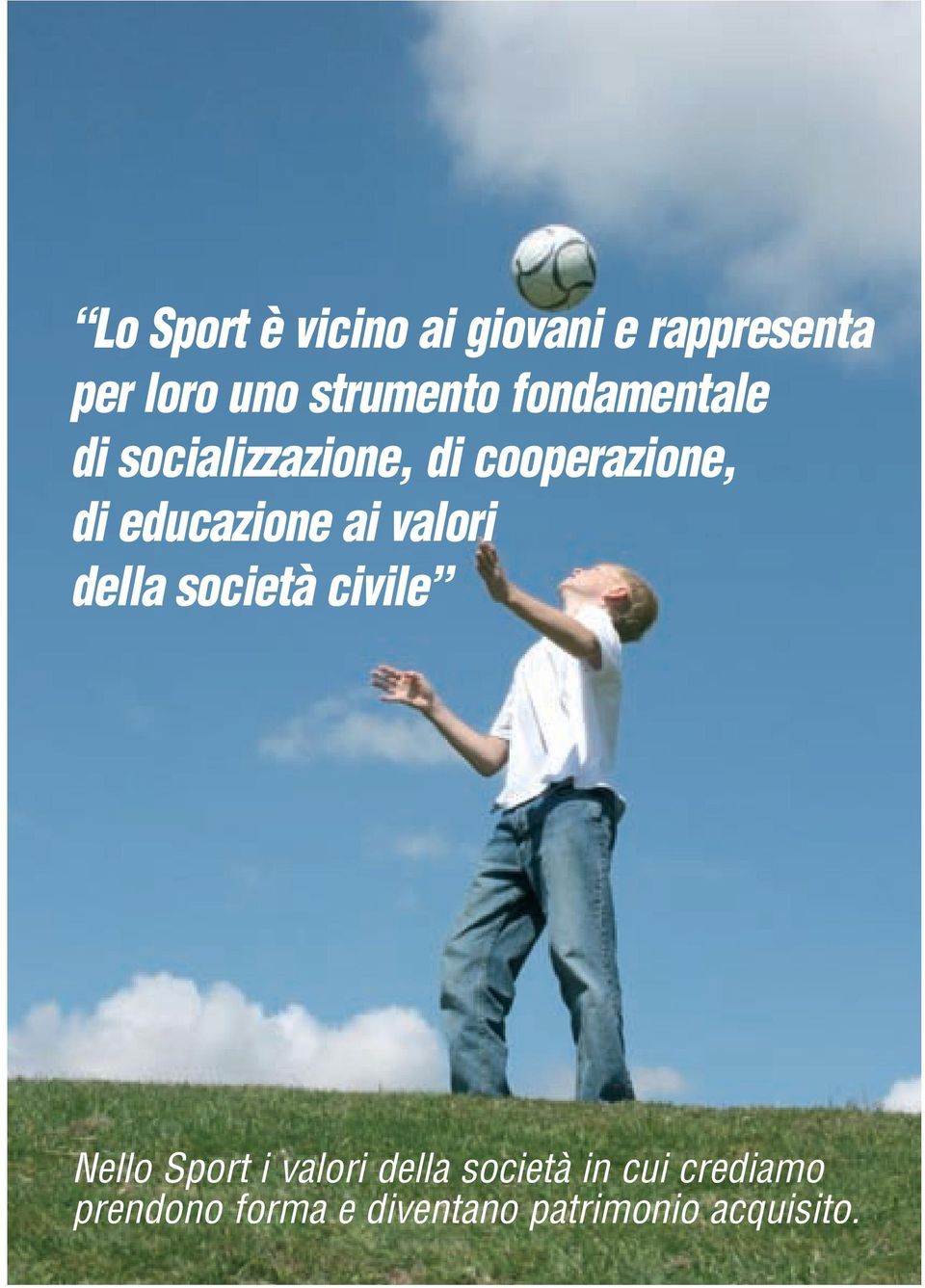 educazione ai valori della società civile Nello Sport i valori
