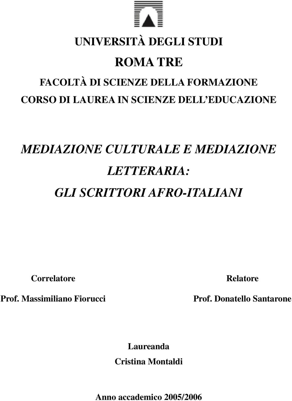 LETTERARIA: GLI SCRITTORI AFRO-ITALIANI Correlatore Prof.