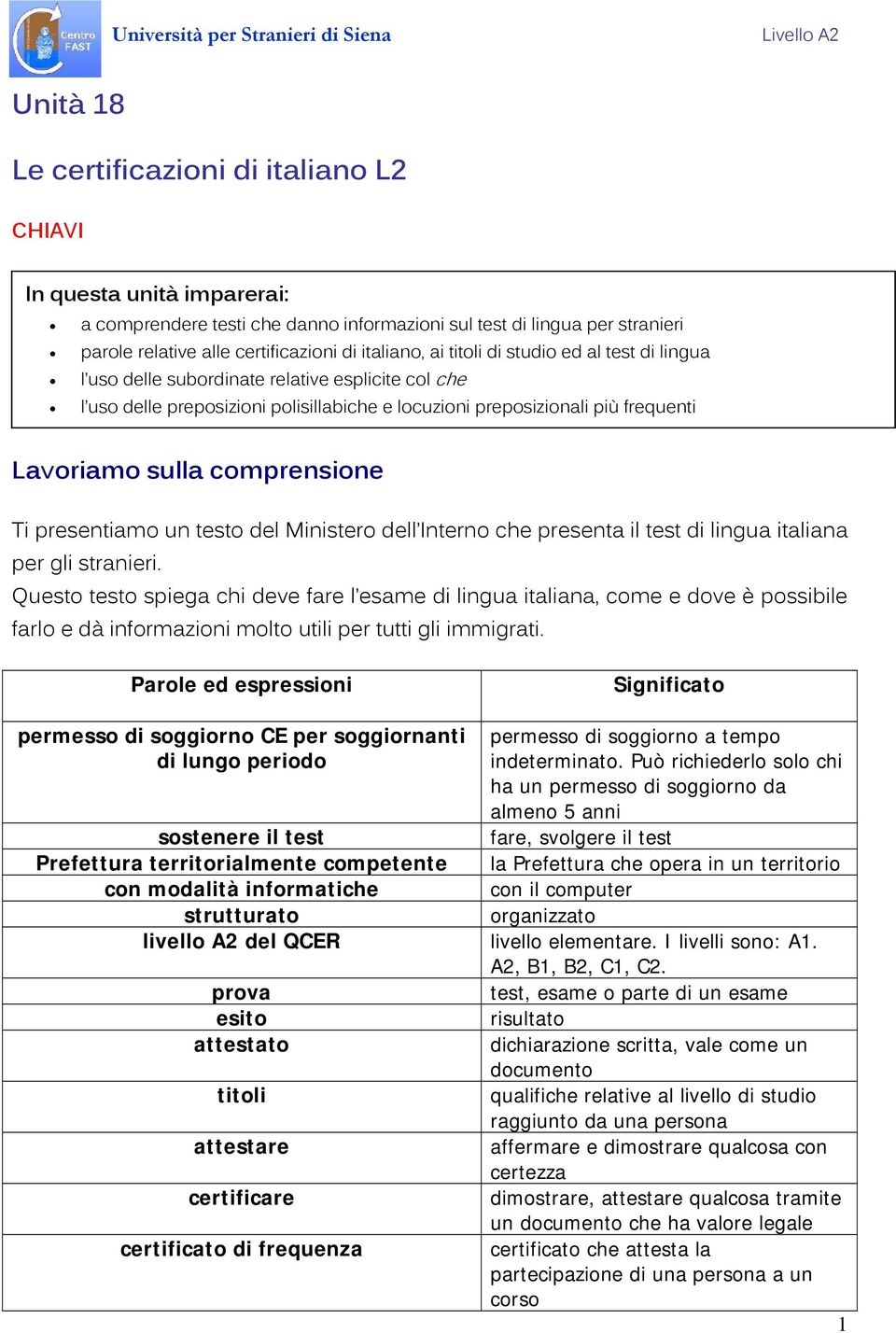 comprensione Ti presentiamo un testo del Ministero dell Interno che presenta il test di lingua italiana per gli stranieri.