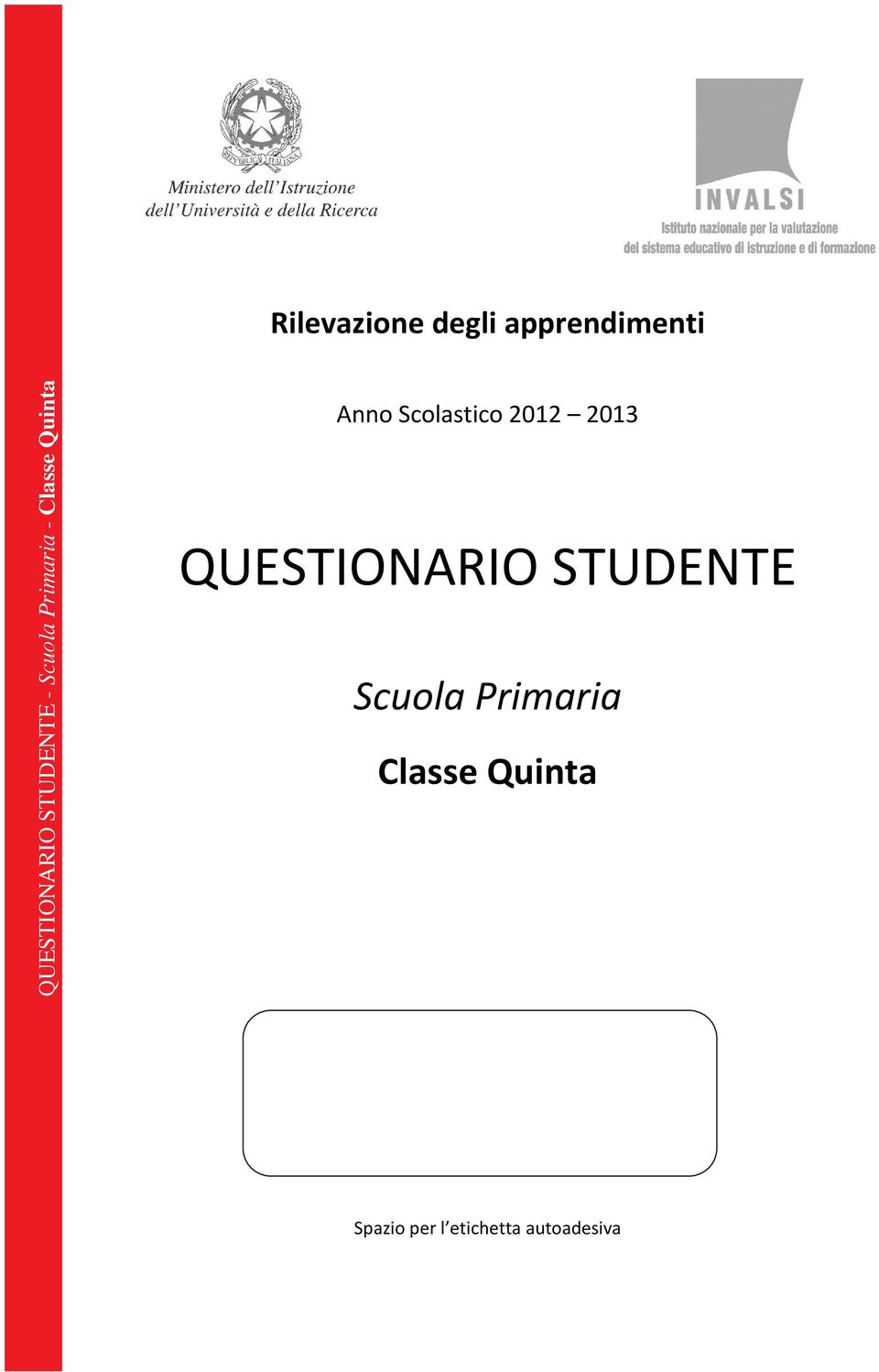 AnnoScolastico2012 2013 QUESTIONARIOSTUDENTE