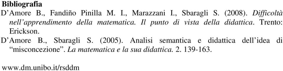 Trento: Erickson. D Amore B., Sbaragli S. (2005).