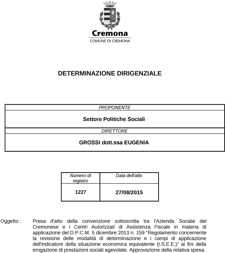 Cremonese e i Centri Autorizzati di Assistenza Fiscale in materia di applicazione del D.P.C.M. 5 dicembre 2013 n.