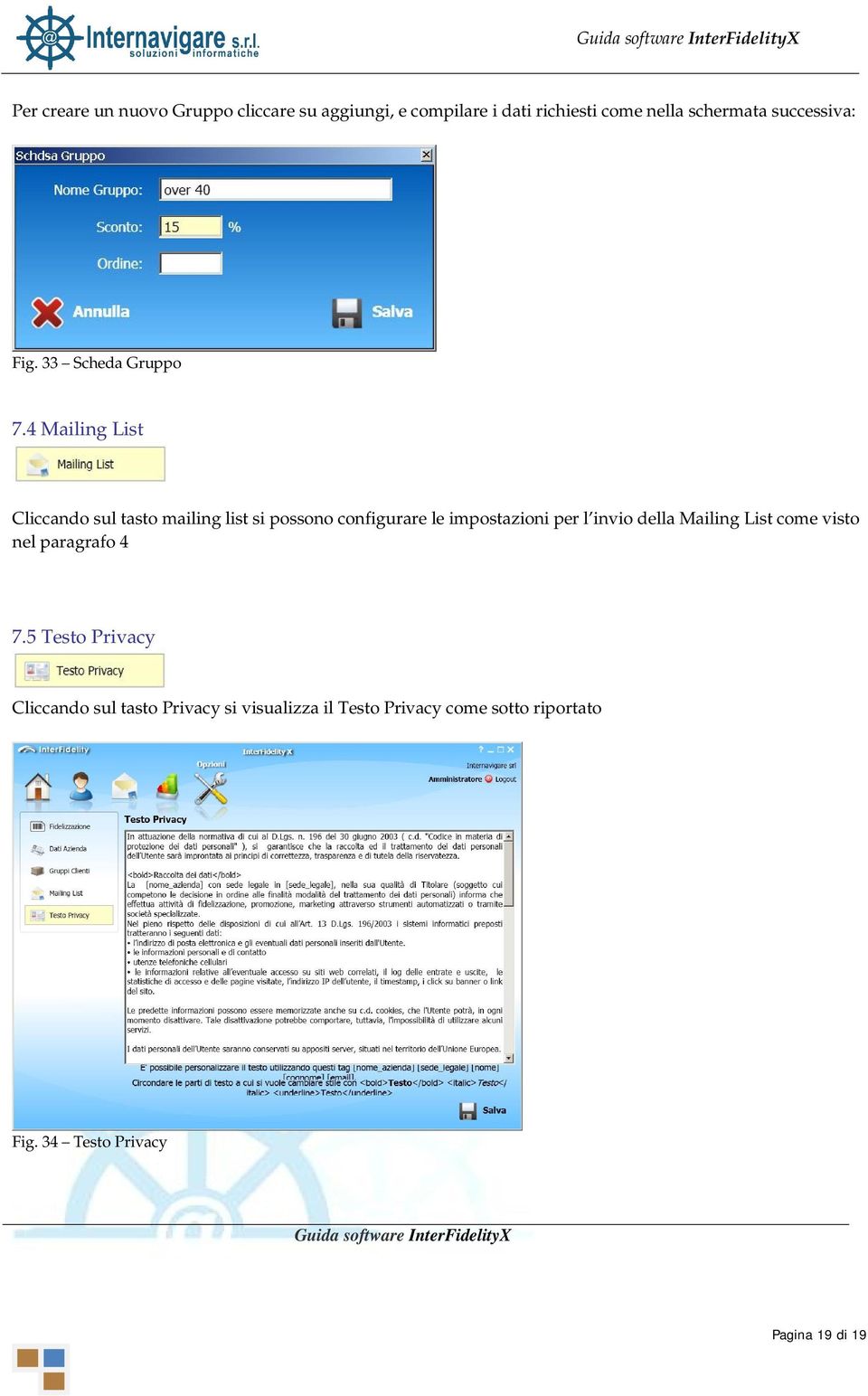 4 Mailing List Cliccando sul tasto mailing list si possono configurare le impostazioni per l invio