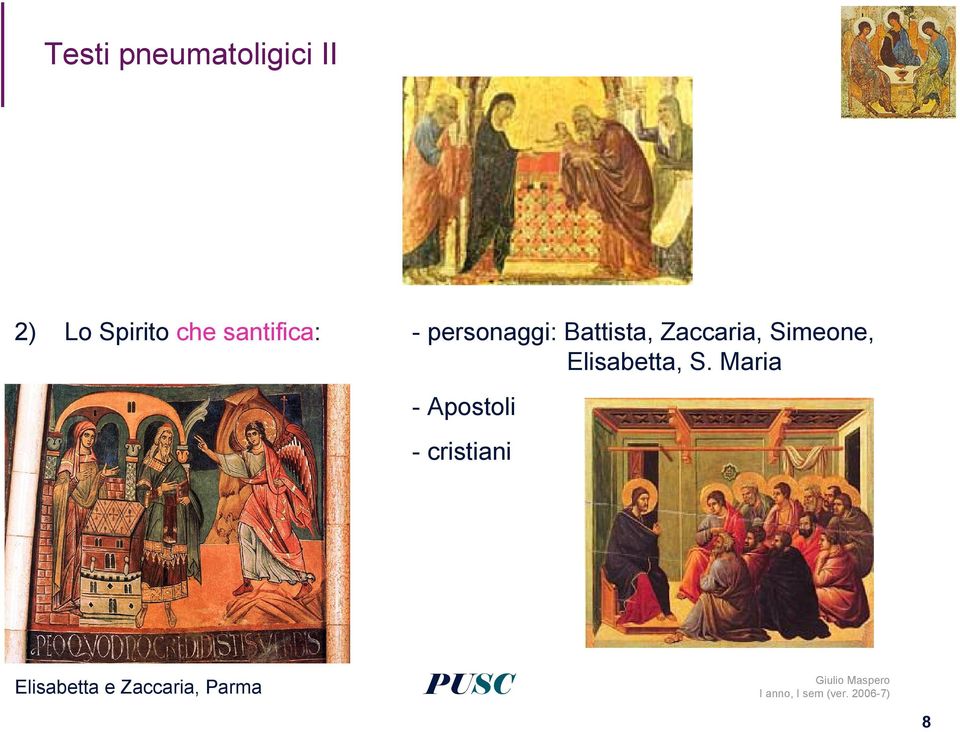 Zaccaria, Simeone, Elisabetta, S.