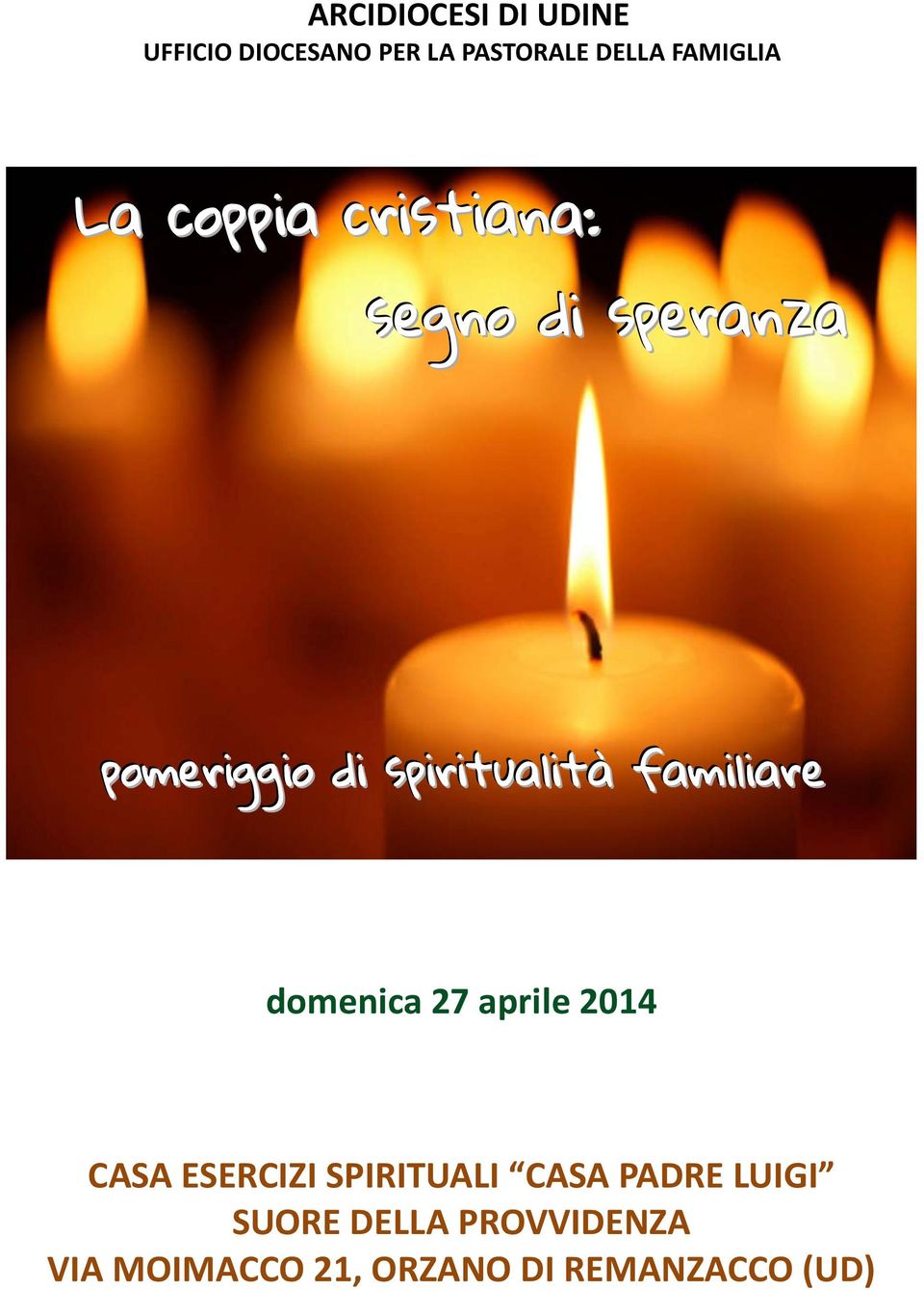 famiilliiare domenica 27 aprile 2014 CASA ESERCIZI SPIRITUALI CASA PADRE