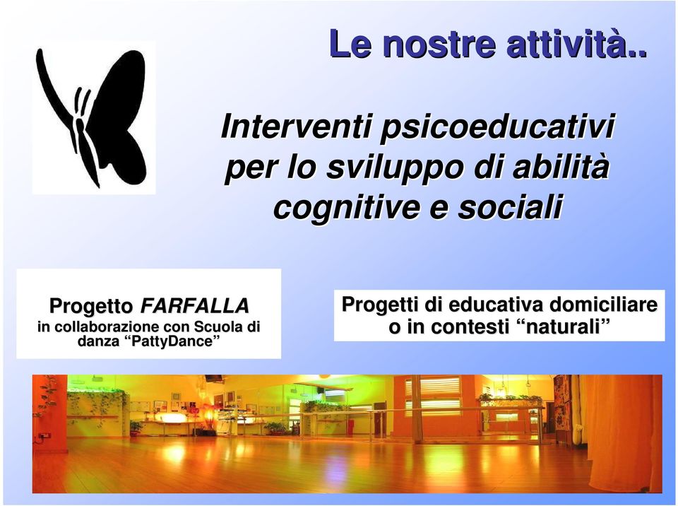 cognitive e sociali Progetto FARFALLA in
