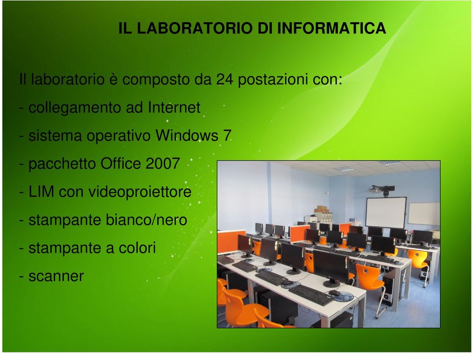 operativo Windows 7 - pacchetto Office 2007 - LIM con