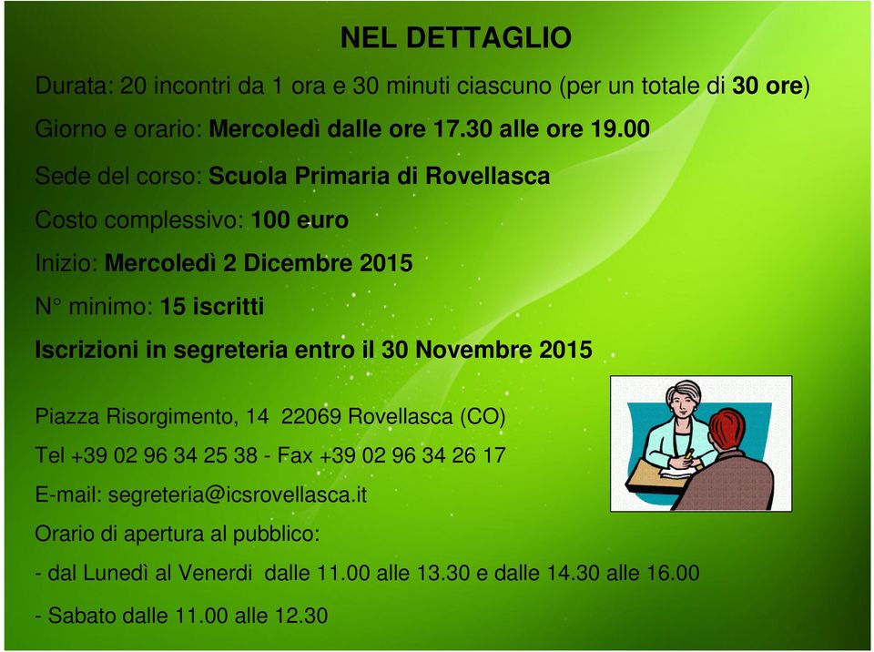 segreteria entro il 30 Novembre 2015 Piazza Risorgimento, 14 22069 Rovellasca (CO) Tel +39 02 96 34 25 38 - Fax +39 02 96 34 26 17 E-mail: