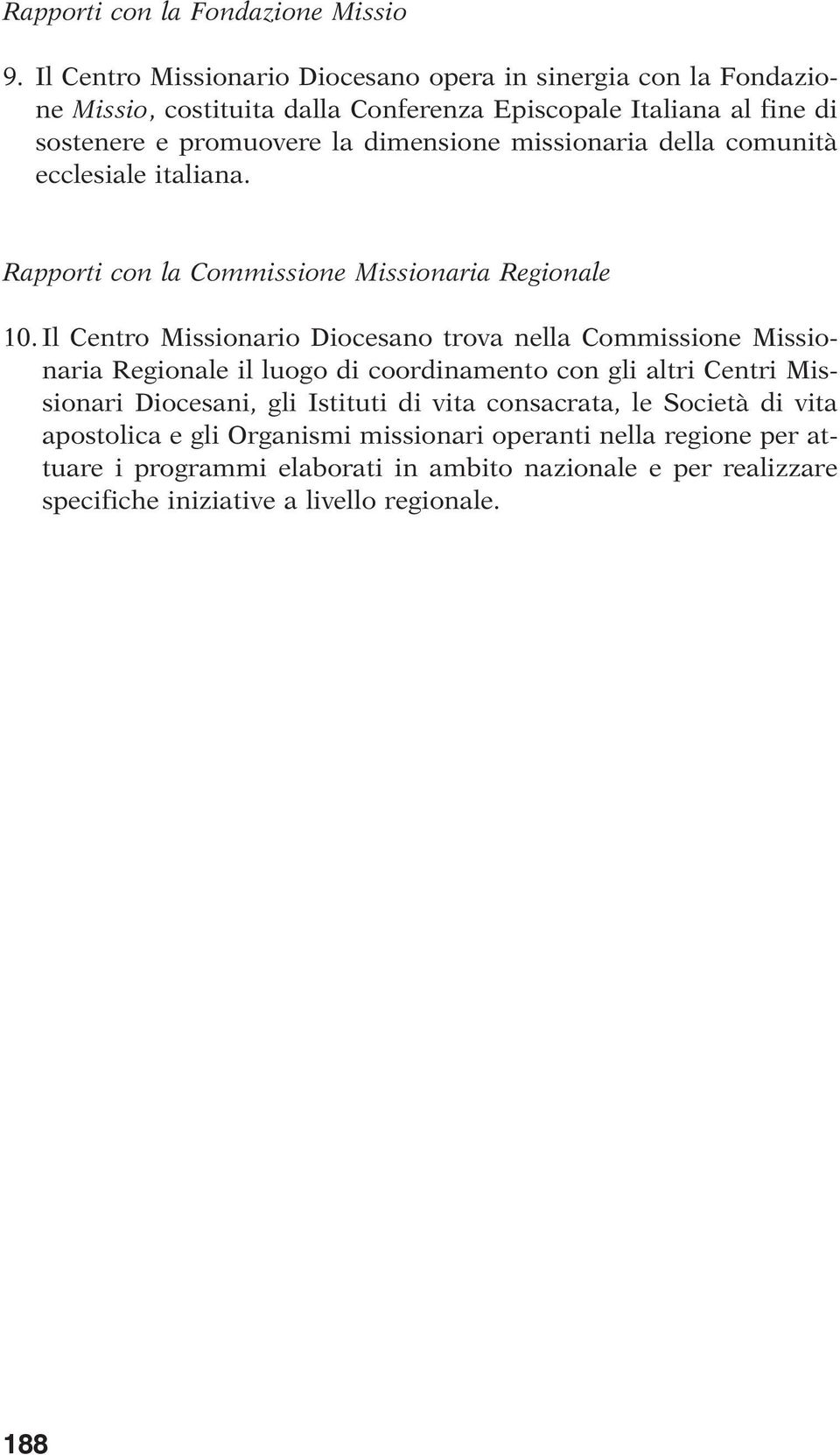 missionaria della comunità ecclesiale italiana. Rapporti con la Commissione Missionaria Regionale 10.