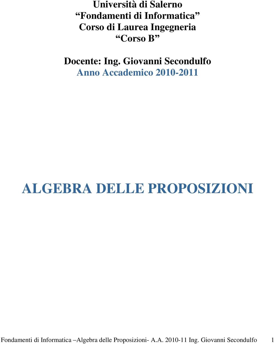 Giovanni Secondulfo Anno Accademico 2010-2011 ALGEBRA DELLE