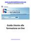 www.accademiadellasicurezza.org portale per la formazione on line Guida Utente alla formazione on line