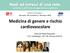 Medicina di genere e rischio cardiovascolare. Dott.ssa Paola Pasqualini U.O. Cardiologia - AZ. USL Toscana Sud Est