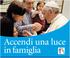 ACCENDI UNA LUCE IN FAMIGLIA Preghiera nella comunità domestica in comunione con Papa Francesco
