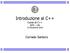 Introduzione al C++ Corso di C++ INFN LNS 13 Dicembre Corrado Santoro